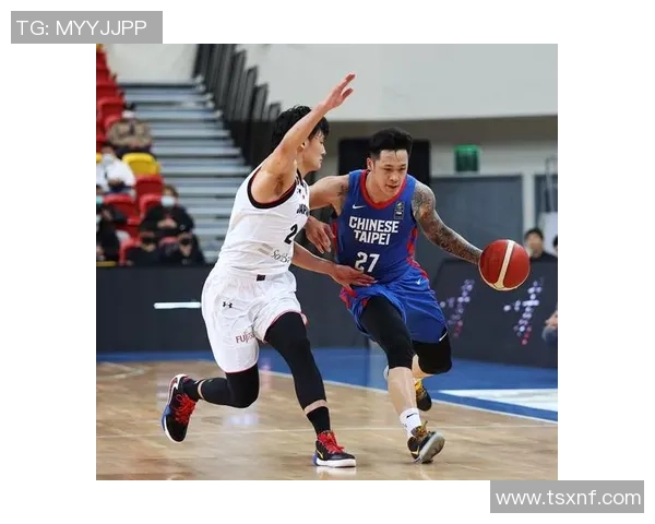 台湾解说台北男篮对决强敌精彩瞬间回顾与分析